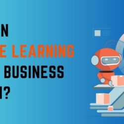 How can Machine Learning help in Business Growth?