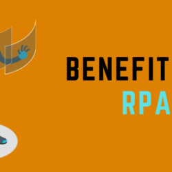 What is RPA and its Benefits?